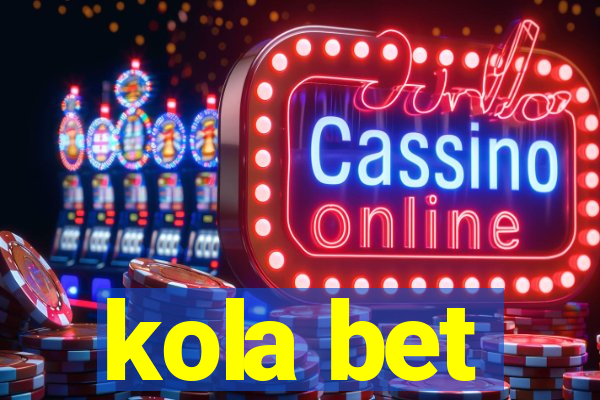 kola bet